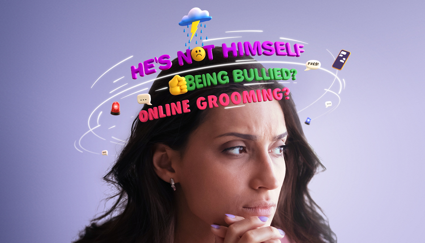 A woman looking pensive and concerned. Three lines appear above her head: "he's not himself", "being bullied?" and "online grooming?".